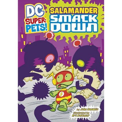 Salamander Smackdown - (DC Super-Pets) by  John Sazaklis (Paperback)