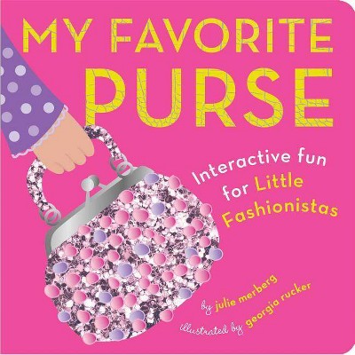 My Favorite Purse - by  Julie Merberg (Board Book)