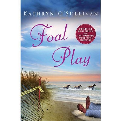 Foal Play - (Colleen McCabe) by  Kathryn O'Sullivan (Hardcover)
