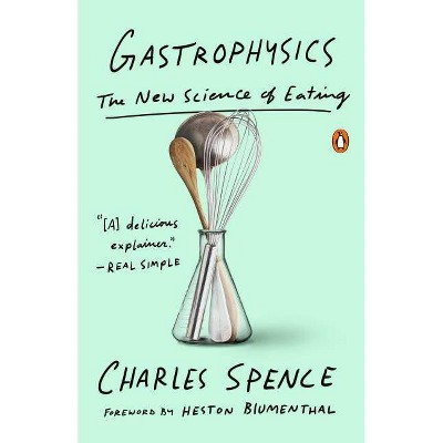 Gastrophysics - by  Charles Spence (Paperback)