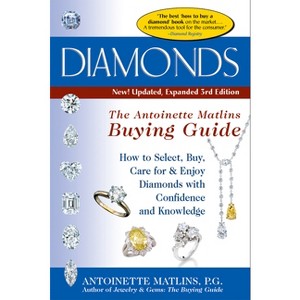 Diamonds (3rd Edition) - by  Antoinette Matlins (Paperback) - 1 of 1