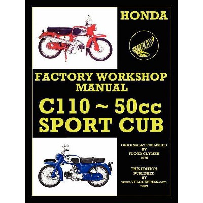 Honda Motorcycles Workshop Manual C110 1962-1969 - (Paperback)