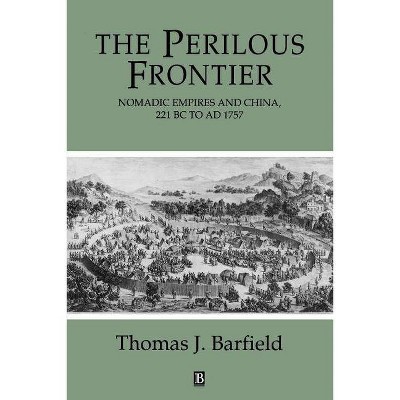 The Perilous Frontier - (Studies in Social Discontinuity) by  Thomas Barfield (Paperback)