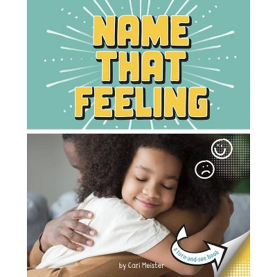 Name That Feeling - (What's Next?) by  Cari Meister (Hardcover)