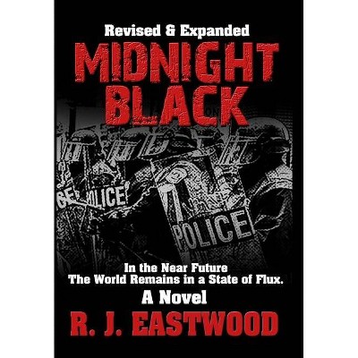 Midnight Black - 2nd Edition by  R J Eastwood (Hardcover)