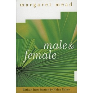 Male and Female - by  Margaret Mead (Paperback) - 1 of 1
