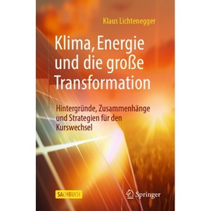 Klima, Energie Und Die Große Transformation - by  Klaus Lichtenegger (Paperback) - 1 of 1