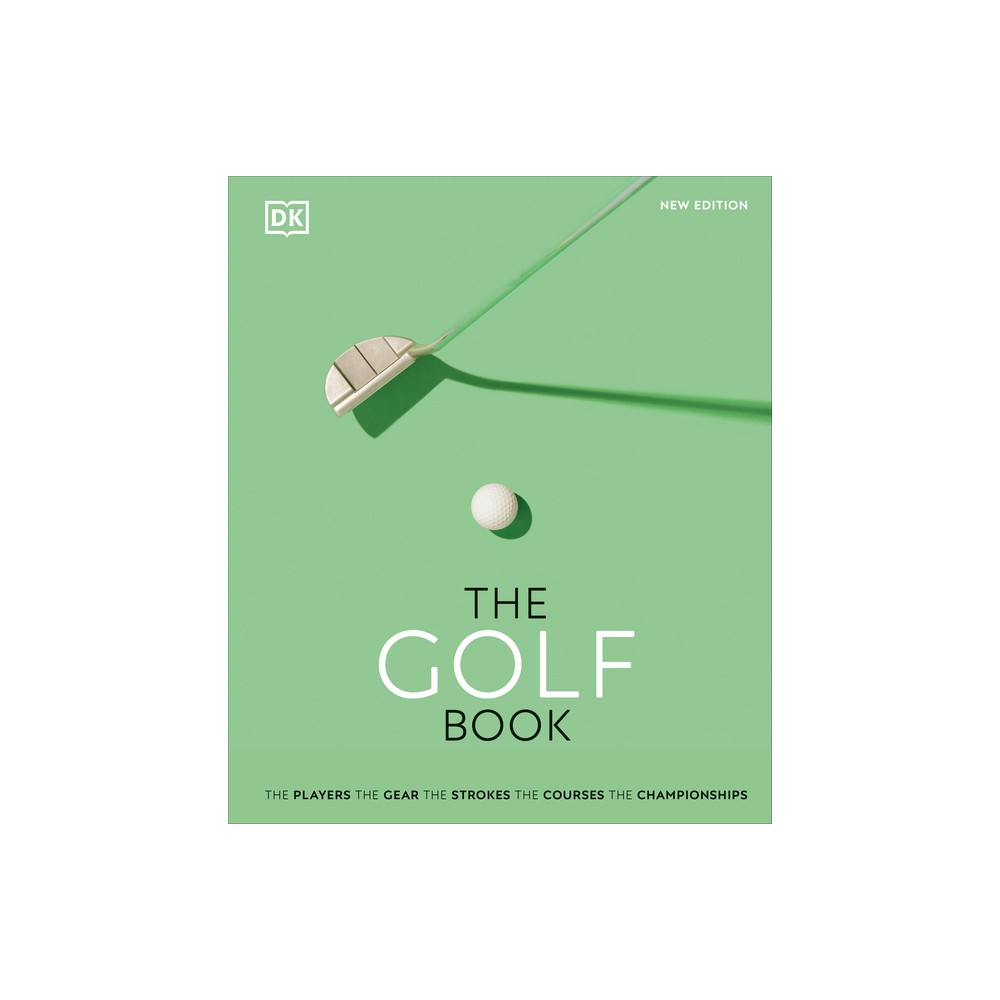 The Golf Book - (DK Sports Guides) by DK (Hardcover)