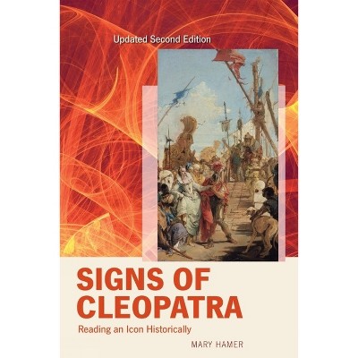 Signs of Cleopatra - 2nd Edition by  Mary Hamer (Paperback)