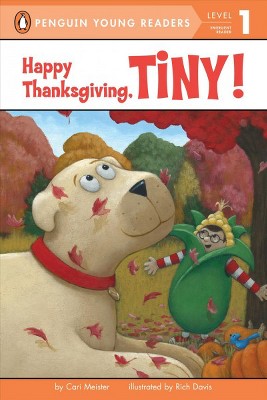 Happy Thanksgiving, Tiny! - by  Cari Meister (Paperback)