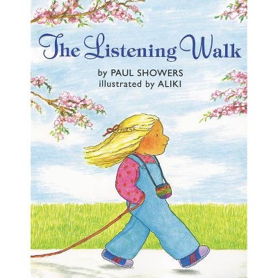 The Listening Walk - by  Paul Showers (Paperback)