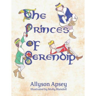 The Princes of Serendip - by  Allyson Apsey (Hardcover)