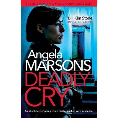 Deadly Cry - by  Angela Marsons (Paperback)