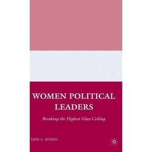 Women Political Leaders - by  J Jensen (Hardcover) - 1 of 1