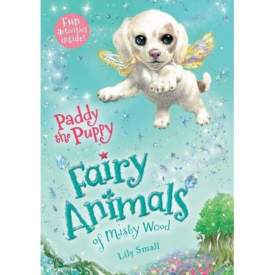 Paddy the Puppy (Fairy Animals of Misty Wood) (Paperback) by Lily Small