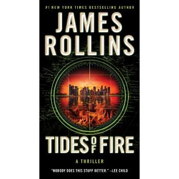 Tides of Fire - (Sigma Force) by James Rollins