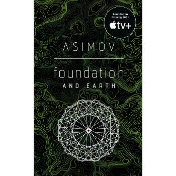 Foundation and Earth - by  Isaac Asimov (Paperback)
