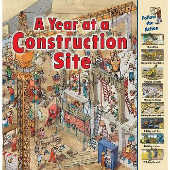 A Year at a Construction Site - (Time Goes by) by  Nicholas Harris (Paperback)