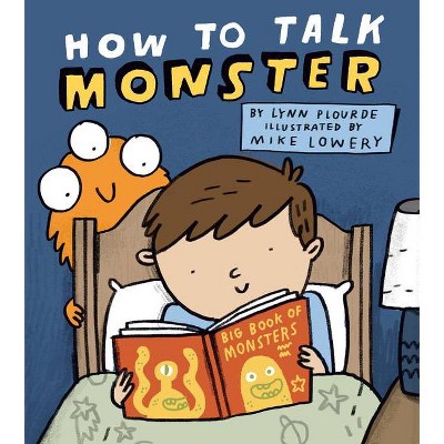 How to Talk Monster - by  Lynn Plourde (Hardcover)