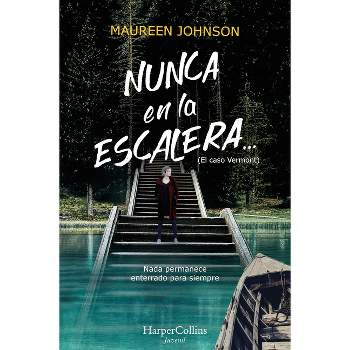 Nunca En La Escalera... (the Vanishing Stair - Spanish Edition) - by  Maureen Johnson (Paperback)