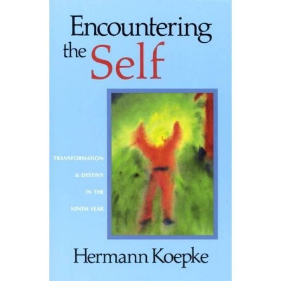 Encountering the Self - by  Hermann Koepke (Paperback)