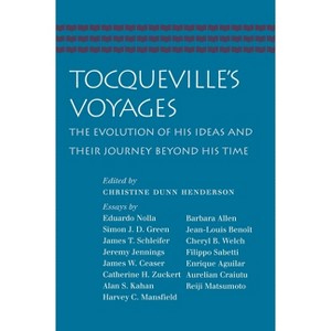 Tocqueville's Voyages - (Natural Law Paper) by  Christine Dunn Henderson (Paperback) - 1 of 1