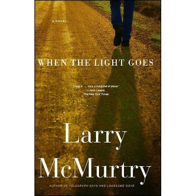 When the Light Goes - by  Larry McMurtry (Paperback)