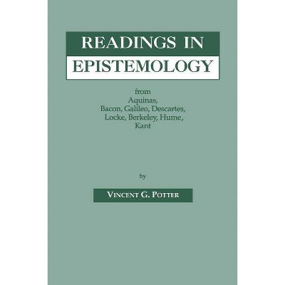 Readings in Epistemology - 2nd Edition by  Vincent G Potter (Paperback)