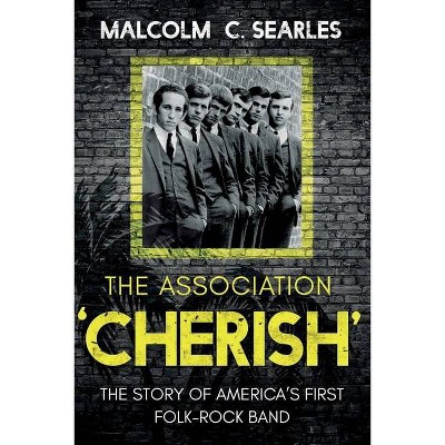 The Association 'Cherish' - by  Malcolm C Searles (Paperback)