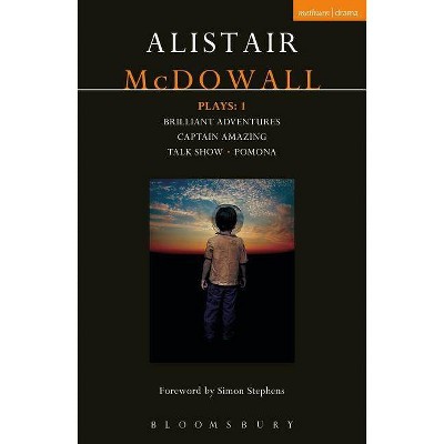 McDowall Plays - (Contemporary Dramatists) by  Alistair McDowall (Paperback)