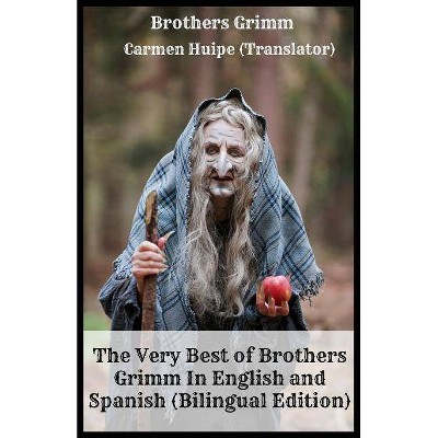 The Very Best of Brothers Grimm In English and Spanish (Bilingual Edition) - (Paperback)