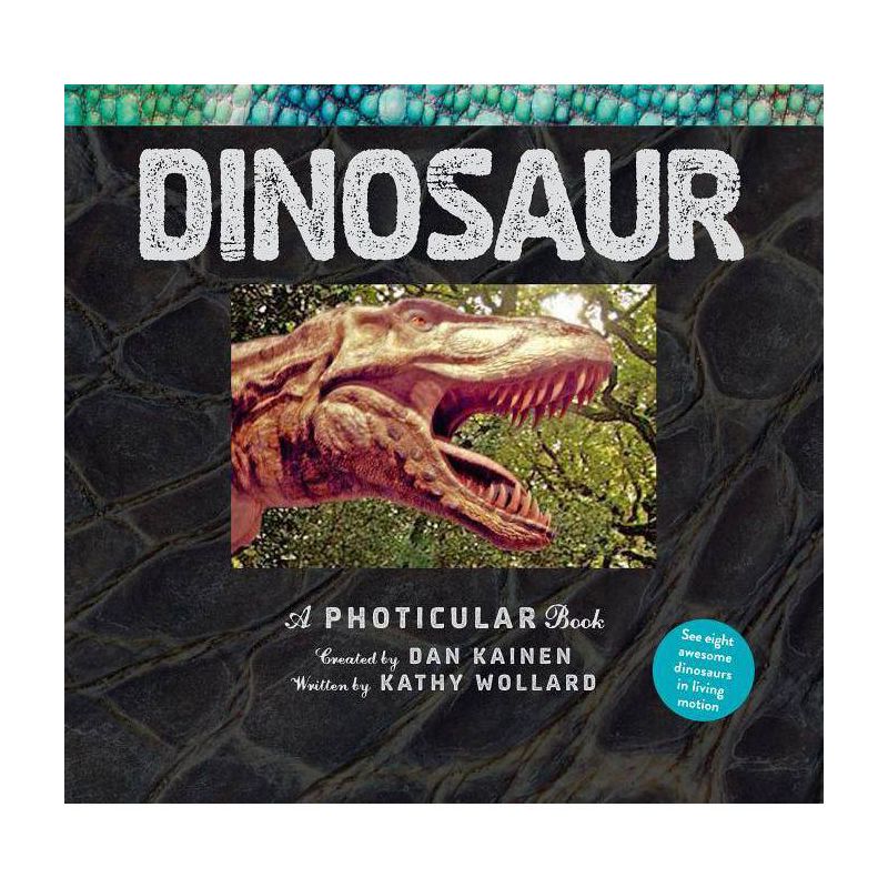 Dinosaur : A Photicular Book -  (Photicular) by Dan Kainen & Kathy Wollard (Hardcover), 1 of 2