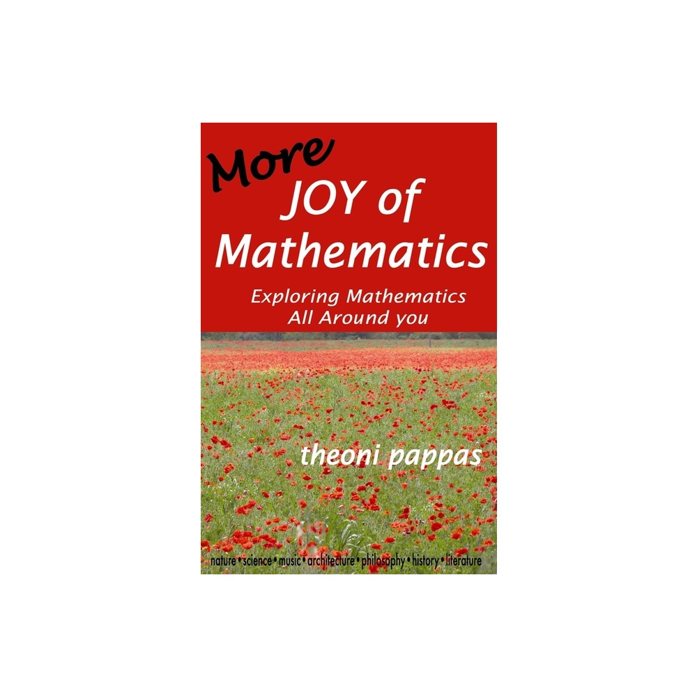 More Joy of Mathematics - by Theoni Pappas (Paperback)