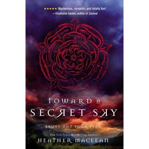 Toward a Secret Sky - by  Heather MacLean (Paperback) - 1 of 1