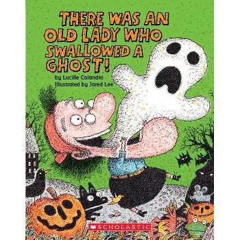 There Was an Old Lady Who Swallowed a Ghost! (Board Book) - by  Lucille Colandro