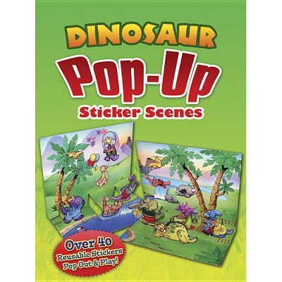 Dinosaur Pop-Up Sticker Scenes - (Dover Children's Activity Books) by  Christopher Santoro (Paperback)