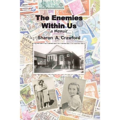 The Enemies Within Us - by  Sharon a Crawford (Paperback)