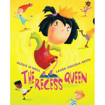 The Recess Queen - by  Alexis O'Neill (Hardcover)