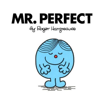 Mr. Perfect - (Mr. Men and Little Miss) by  Roger Hargreaves (Paperback)