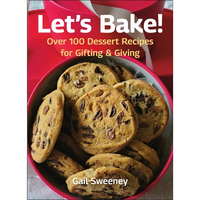 Let's Bake - by  Gail Sweeney (Hardcover)