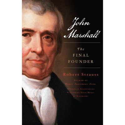 John Marshall - by  Robert Strauss (Hardcover)