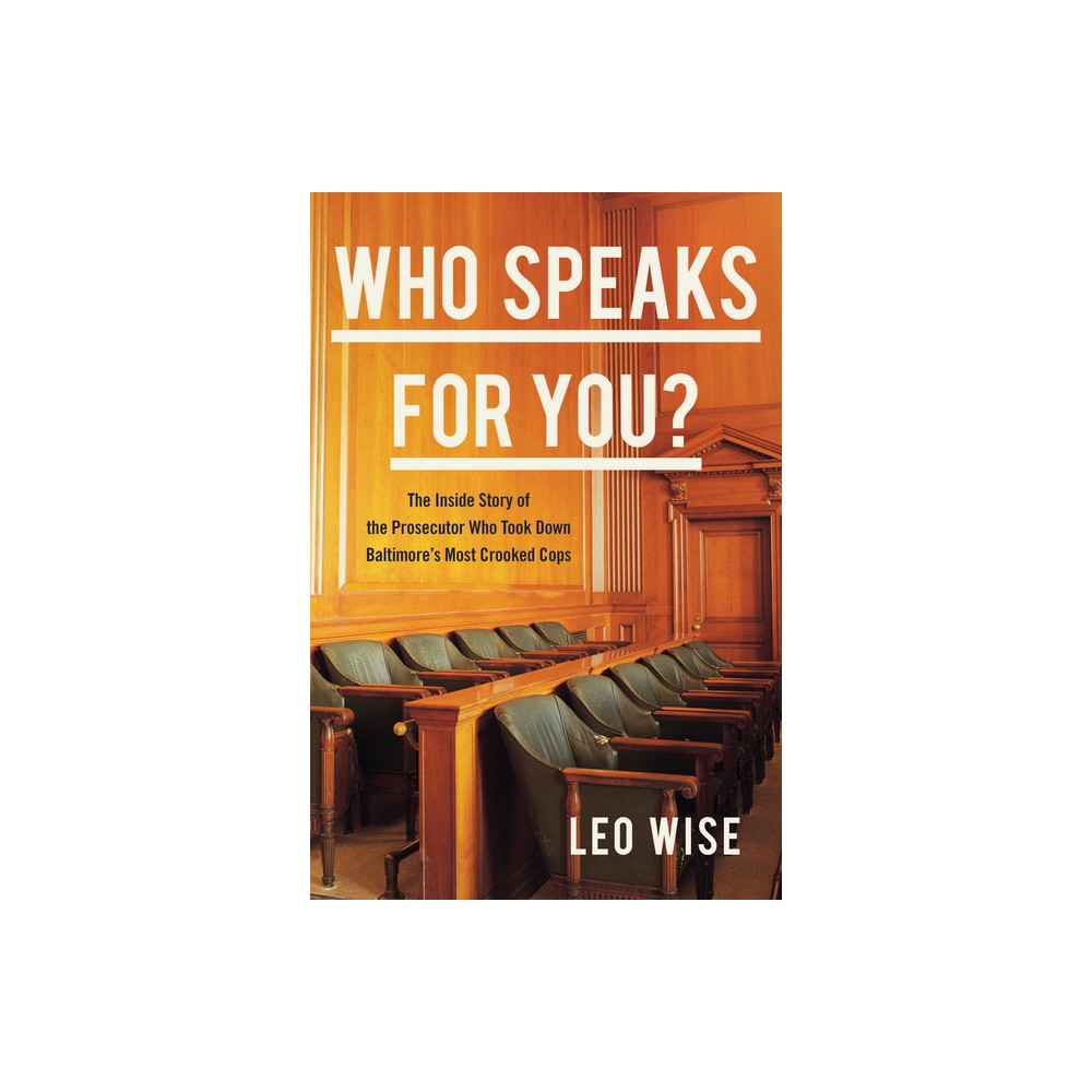 Who Speaks for You? - by Leo Wise (Hardcover)