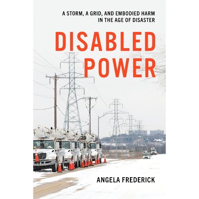 Disabled Power - (Health, Society, and Inequality) by Angela Frederick