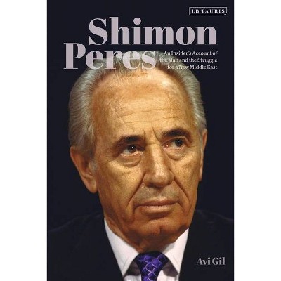 Shimon Peres - by  Avi Gil (Hardcover)