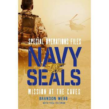 Navy SEALs - (Special Operations Files) by  Brandon Webb (Paperback)
