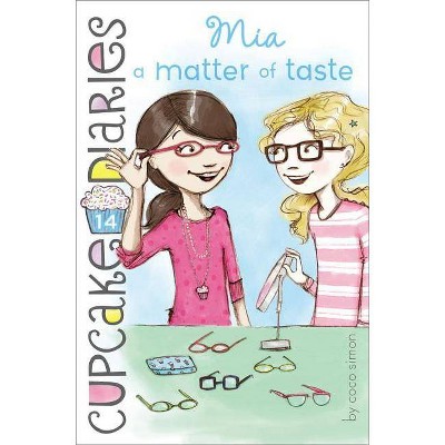 Mia: A Matter of Taste - (Cupcake Diaries) by  Coco Simon (Hardcover)