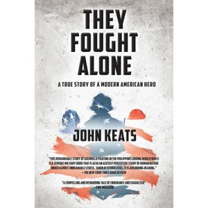 They Fought Alone - by  John Keats (Paperback) - 1 of 1