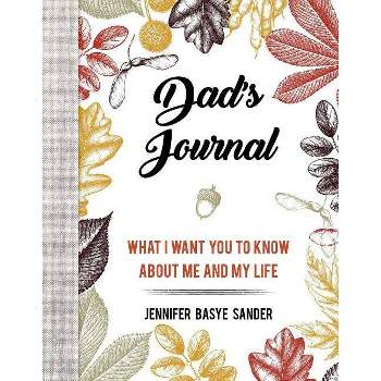Dad's Journal - by  Jennifer Basye Sander (Hardcover)