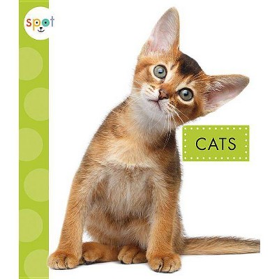 Cats - (Spot Pets) by  Mari C Schuh (Paperback)