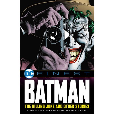 DC Finest: Batman: The Killing Joke and Other Stories - by  Alan Moore & Mike W Barr (Paperback)
